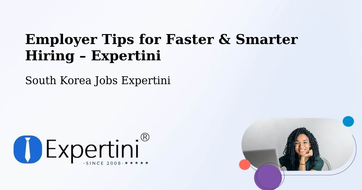 Employer Tips for Hiring & Recruitment – Ulsan - Ulsan, South Korea Jobs Expertini