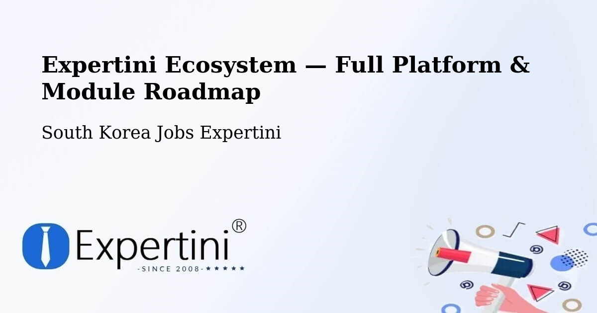 Expertini Ecosystem — Full Platform & Module Roadmap – Ulsan