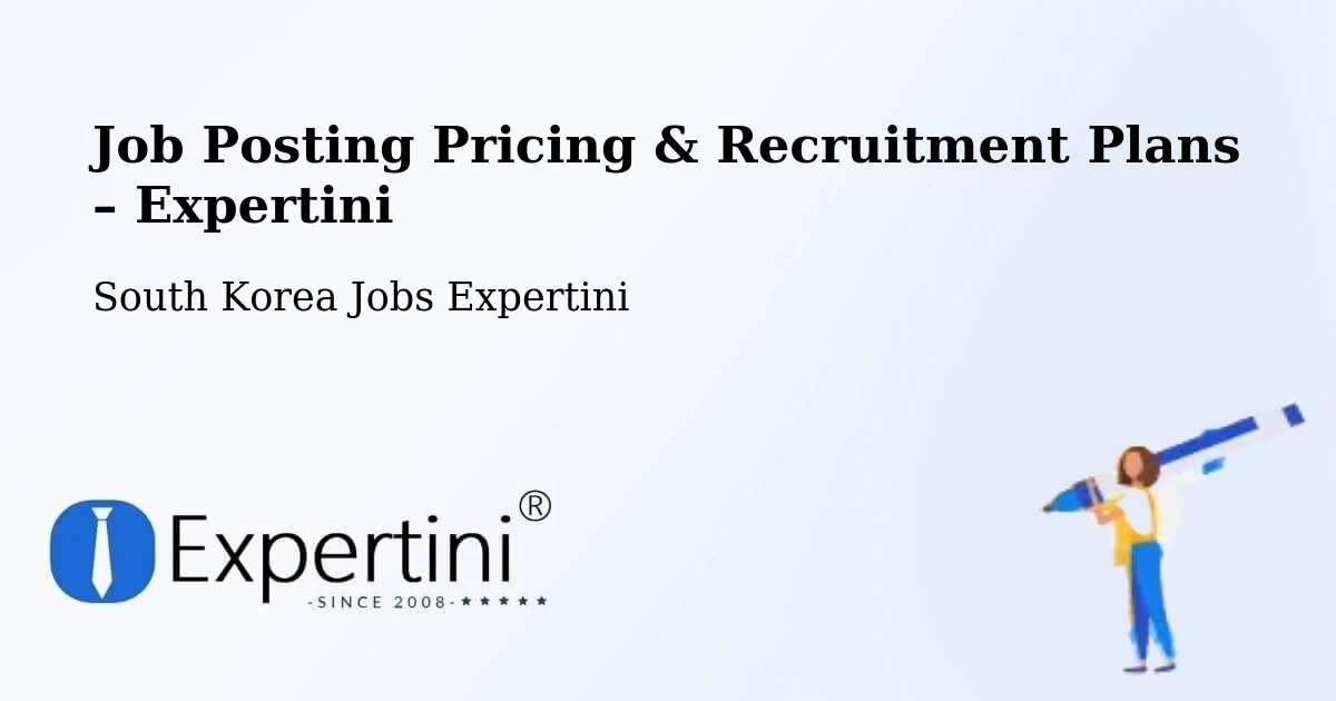 Job Posting Pricing & Recruitment Plans – Ulsan - Ulsan, South Korea Jobs Expertini